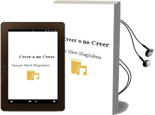 Descargar AudioLibro Creer o no Creer de Enrique Miret Magdalena año 2012