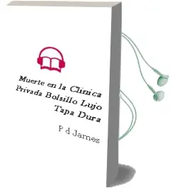 Descargar AudioLibro Muerte en la Clinica Privada (Bolsillo Lujo Tapa Dura) de P.D. James año 2012