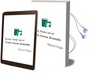 Descargar AudioLibro Su voz Viene en el Viento. Poesía Reunida de Manuel Rojas año 2012