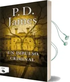 Descargar AudioLibro Un Impulso Criminal de P.D. James año 2012