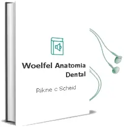Descargar AudioLibro Woelfel. Anatomia Dental de Rikne C. Scheid año 2012
