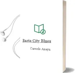 Descargar AudioLibro Baria City Blues de Carmelo Anaya año 2012