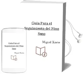 Descargar AudioLibro Guia para el Seguimiento del Niño Sano de Miguel Korte año 2012