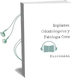 Descargar AudioLibro Implantes Odontológicos y Patología Ósea de Piccinini año 2012