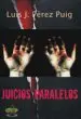 AudioLibro Juicios Paralelos de Luis J. Perez Puig