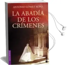 Descargar AudioLibro La Abadia de los Crimenes de Antonio Gomez Rufo año 2012