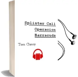 Descargar AudioLibro Splinter Cell: Operacion Barracuda de Tom Clancy año 2012