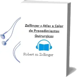 Descargar AudioLibro Zollinger\'S Atlas a Color de Procedimientos Quirurgicos de Robert M. Zollinger año 2012