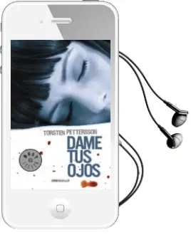 Descargar AudioLibro Dame tus Ojos de Torsten Pettersson año 2012