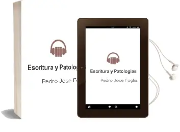 Descargar AudioLibro Escritura y Patologias de Pedro José Foglia año 2012