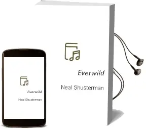 Descargar AudioLibro Everwild de Neal Shusterman año 2012