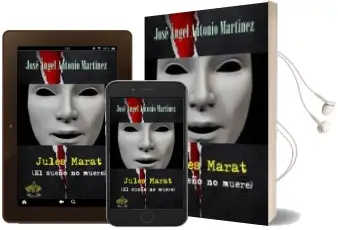 Descargar AudioLibro Jules Marat (el Sueño no Muere) de Jose Angel Martinez Antonio año 2012