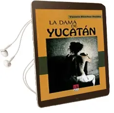 Descargar AudioLibro La Dama de Yucatan de Vicente Sanchez Guillen año 2012
