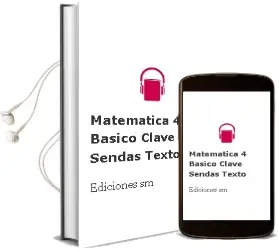 Descargar AudioLibro Matemática. 4° Básico. Clave Sendas. Texto  de Ediciones Sm año 2012