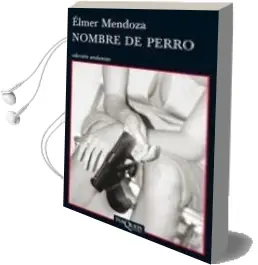 Descargar AudioLibro Nombre de Perro de Elmer Mendoza año 2012