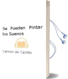 Descargar AudioLibro ¿Se Pueden Pintar los Sueños? de Carmen Del Castillo año 2012