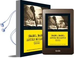 Descargar AudioLibro ¡Bang, Bang, Estas Muerto! (Vol.Iii) de Moncho Alpuente año 2012