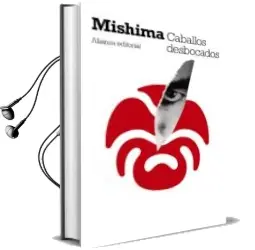 Descargar AudioLibro Caballos Desbocados: El mar de la Fertilidad (2) de Yukio Mishima año 2012