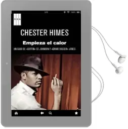 Descargar AudioLibro Empieza el Calor de Chester Bomar Himes año 2012