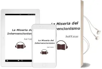 Descargar AudioLibro La Miseria del Intervencionismo de Axel Kaiser año 2012