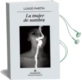 Descargar AudioLibro La Mujer de Sombra de Luisge Martin año 2012