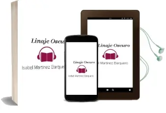 Descargar AudioLibro Linaje Oscuro de Isabel Martinez Barquero año 2012