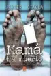 AudioLibro Mama ha Muerto de Javier Otaola