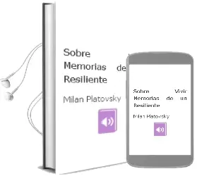 Descargar AudioLibro Sobre Vivir. Memorias de un Resiliente de Milan Platovsky año 2012
