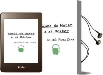 Descargar AudioLibro Acabo de Matar a mi Editor de Antonio Parra Sanz año 2012