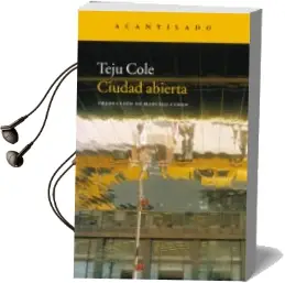 Descargar AudioLibro Ciudad Abierta (Premio pen Hemingway 2012) de Teju Cole año 2012