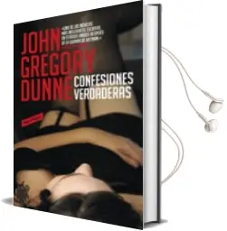 Descargar AudioLibro Confesiones Verdaderas de John Gregory Dunne año 2012