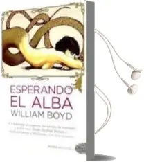 Descargar AudioLibro Esperando el Alba de William Boyd año 2012