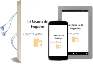 Descargar AudioLibro La Escuela de Negocios de Robert T. Kiyosaki año 2012