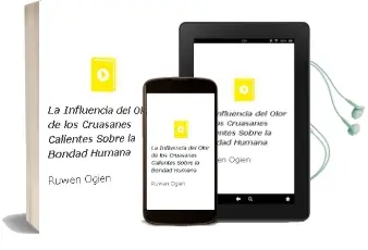 Descargar AudioLibro La Influencia del Olor de los Cruasanes Calientes Sobre la Bondad Humana de Ruwen Ogien año 2012