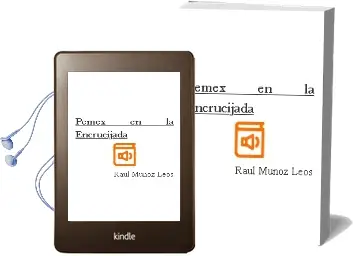 Descargar AudioLibro Pemex en la Encrucijada de Raúl Muñoz Leos año 2012