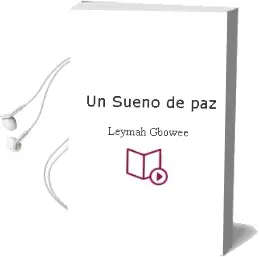 Descargar AudioLibro Un Sueño de paz de Leymah Gbowee año 2012
