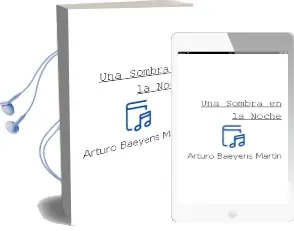 Descargar AudioLibro Una Sombra en la Noche de Arturo Baeyens Martin año 2012
