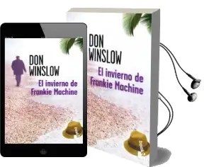 Descargar AudioLibro El Invierno de Frankie Machine de Don Winslow año 2012