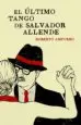 AudioLibro El Ultimo Tango de Salvador Allende de Roberto Ampuero