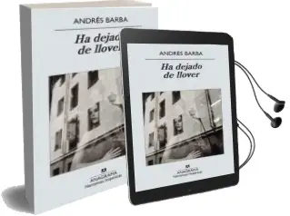 Descargar AudioLibro Ha Dejado de Llover de Andres Barba año 2012