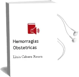 Descargar AudioLibro Hemorragias Obstetricas de Lluis Cabero Roura año 2012