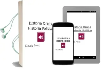 Descargar AudioLibro Historia Oral e Historia Política de Claudio Pérez año 2012