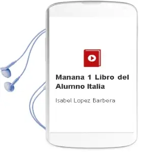 Descargar AudioLibro Mañana 1. Libro del Alumno. Italia de Isabel López Barberá año 2012