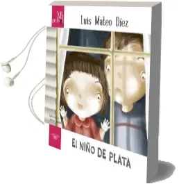 Descargar AudioLibro Mi Primer Luis Mateo Díez. el Niño de Plata de Luis Mateo Diez año 2012