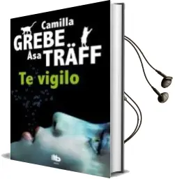 Descargar AudioLibro Te Vigilo de Camilla Grebe año 2012