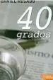 AudioLibro 40 Grados de Daniel Rosado De La Dehesa
