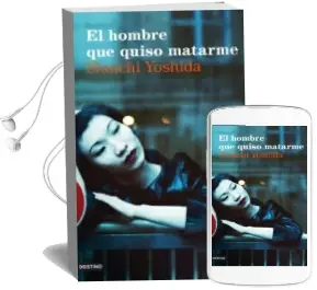 Descargar AudioLibro El Hombre que Quiso Matarme de Yoshida Shuichi año 2012
