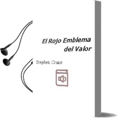Descargar AudioLibro El Rojo Emblema del Valor de Stephen Crane año 2012