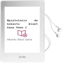 Descargar AudioLibro Epistolario de Alberto Blest Gana. Tomo 2 de Alberto Blest Gana año 2012