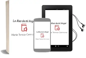 Descargar AudioLibro La Alas de mi Ángel de María Teresa Carmona año 2012